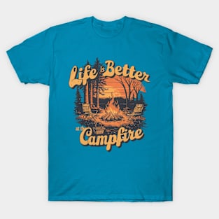 life is better at the campfire T-Shirt